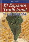 EL ESPAÑOL TRADICIONAL DE LA PALMA