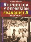 REPUBLICA Y REPRESION FRANQUISTA EN LA PALMA