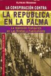 LA CONSPIRACIÓN CONTRA LA REPÚBLICA EN LA PALMA