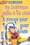 UN CARRANCO JUNTO A TU CASA = A RAVINE NEAR YOUR HOUSE