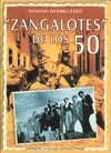 ZANGALOTES DE LOS 50