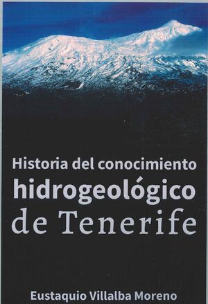 HISTORIA DEL CONOCIMIENTO HIDROGEOLOGICO DE TENERIFE