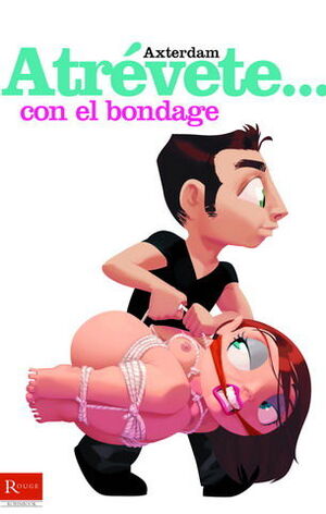 ATRÉVETE... CON EL BONDAGE
