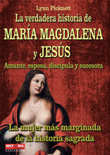 LA VERDADERA HISTORIA DE MARÍA MAGDALENA Y JESÚS