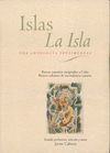 ISLAS LA ISLA ; UNA ANTOLOGÍA SENTIMENTAL ; POETAS CANARIOS EMIGRADOS A CUBA ; P