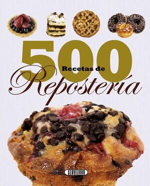 500 RECETAS DE REPOSTERÍA