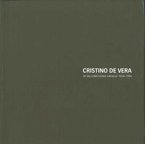 CRISTINO DE VERA EN LAS COLECCIONES CANARIAS, 1954-1984