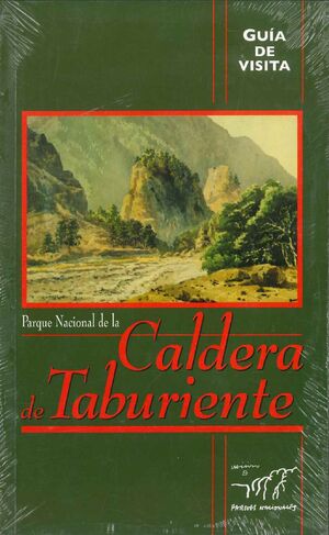 GUÍA DE VISITA DEL PARQUE NACIONAL DE LA CALDERA DE TABURIENTE