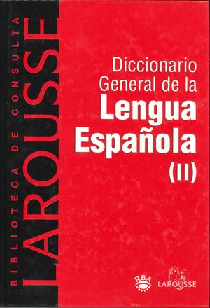 DICCIONARIO GENERAL DE LA LENGUA ESPAÑOLA (II)