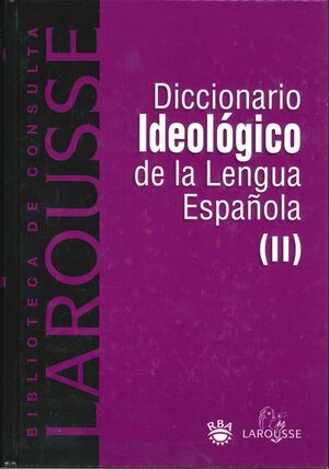 DICCIONARIO IDEOLÓGICO DE LA LENGUA ESPAÑOLA (II)