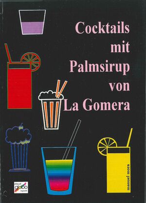 COCKTAILS MIT PALSIRUP VON LA GOMERA