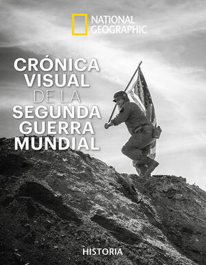 CRÓNICA VISUAL DE LA SEGUNDA GUERRA MUNDIAL