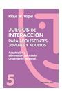JUEGOS DE INTERACCIÓN PARA ADOLESCENTES, JÓVENES Y ADULTOS 5
