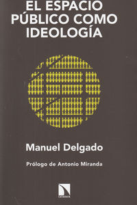 EL ESPACIO PÚBLICO COMO IDEOLOGÍA