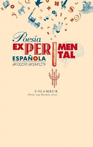 POESÍA EXPERIMENTAL ESPAÑOLA (ANTOLOGÍA INCOMPLETA)
