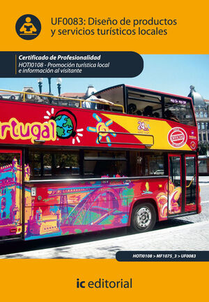 DISEÑO DE PRODUCTOS Y SERIVICIOS TURÍSTICOS LOCALES. HOTI0108 - PROMOCIÓN TURÍST