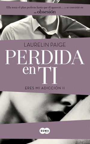 PERDIDA EN TI (ERES MI ADICCIÓN 2)