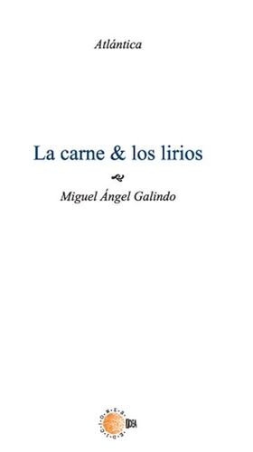 LA CARNE & LOS LIRIOS