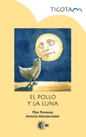 EL POLLO Y LA LUNA