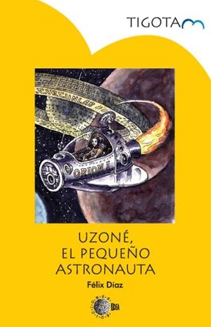 UZONÉ, EL PEQUEÑO ASTRONAUTA