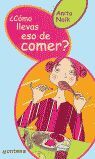 ¿CÓMO LLEVAS LO DE COMER?