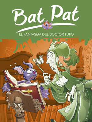 EL FANTASMA DEL DOCTOR TUFO (SERIE BAT PAT 8)
