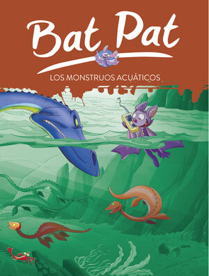 LOS MONSTRUOS ACUÁTICOS (SERIE BAT PAT 13)