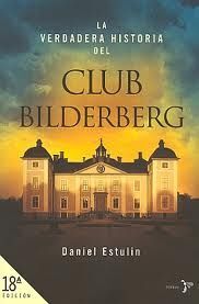 LA VERDADERA HISTORIA DEL CLUB BILDERBERG