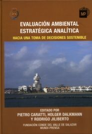 EVALUACIÓN AMBIENTAL ESTRATÉGICA ANALÍTICA. HACIA UNA TOMA DE DECISIONES SOSTENI