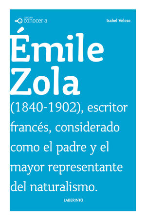 CONOCER A: ÉMILE ZOLA