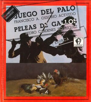 JUEGO DEL PALO. PELEAS DE GALLOS