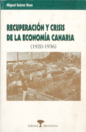 RECUPERACION Y CRISIS DE LA ECONOMIA CANARIA (1920-1936)