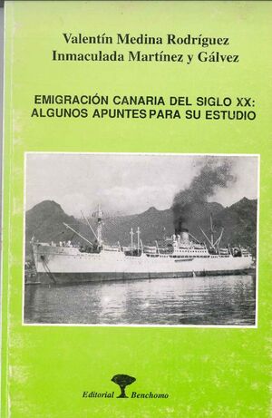 EMIGRACION CANARIA DEL SIGLO XX ALGUNOS  APUNTES PARA SU ESTUDIO