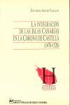 LA INTEGRACIÓN DE LAS ISLAS CANARIAS EN LA CORONA DE CASTILLA