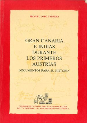 GRAN CANARIA E INDIAS DURANTE LOS PRIMEROS AUSTRIAS