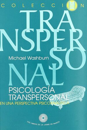 PSICOLOGÍA TRANSPERSONAL EN UNA PERSPECTIVA PSICOANALÍTICA