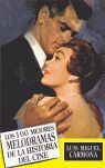 LOS 100 MEJORES MELODRAMAS DE LA HISTORIA DEL CINE