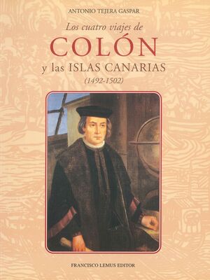LOS CUATRO VIAJES DE COLÓN Y LAS ISLAS CANARIAS (1492-1502)