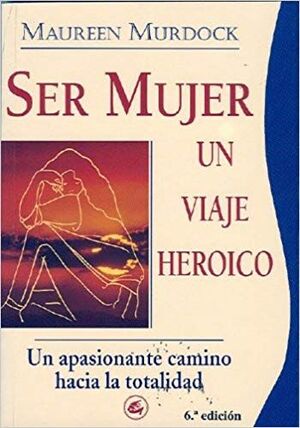 SER MUJER, UNA VIAJE HEROICO