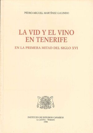LA VID Y EL VINO EN TENERIFE EN LA PRIMERA MITAD DEL SIGLO XVI