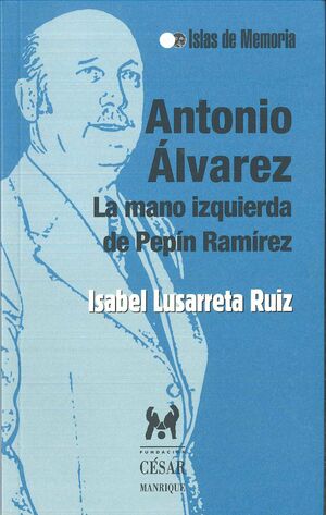 ANTONIO ÁLVAREZ. LA MANO IZQUIERDA DE PEPÍN RAMÍREZ