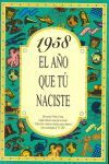 1958 EL AÑO QUE TU NACISTE