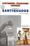 COSTUMBRES Y TRADICIONES CANARIAS CON ANEXO DE SANTIGUADOS