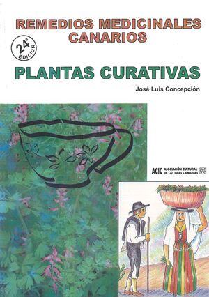PLANTAS CURATIVAS. REMEDIOS MEDICINALES CANARIOS