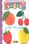 FRUTAS, LAS (MINI DICCIONARIO DE LOS BEBES)