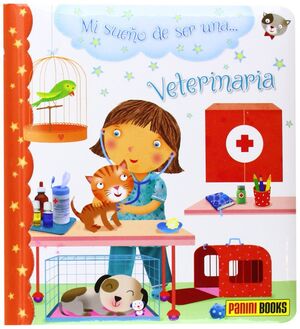 MI SUEÑO DE SER... VETERINARIA