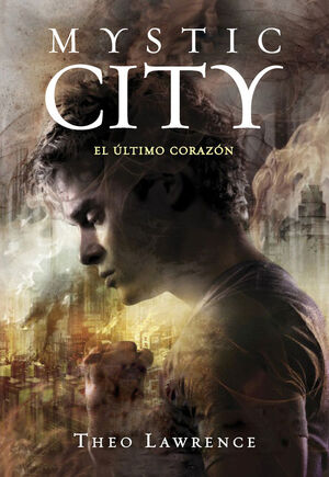 EL ÚLTIMO CORAZÓN (MYSTIC CITY 2)