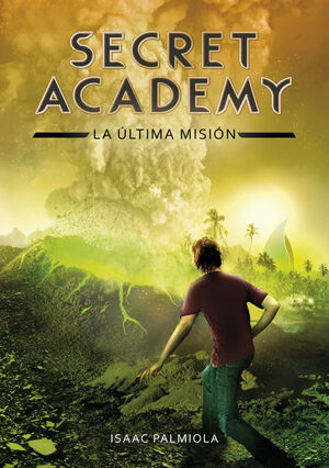 LA ÚLTIMA MISIÓN (SECRET ACADEMY 5)