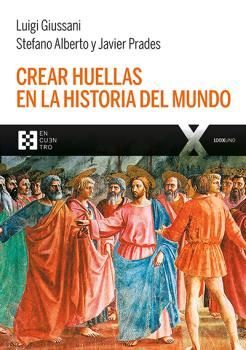 CREAR HUELLAS EN LA HISTORIA DEL MUNDO