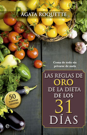 LAS REGLAS DE ORO DE LA DIETA DE LOS 31 DÍAS